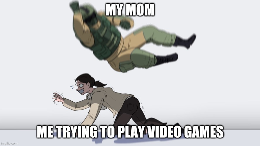 Oof |  MY MOM; ME TRYING TO PLAY VIDEO GAMES | image tagged in elbow | made w/ Imgflip meme maker