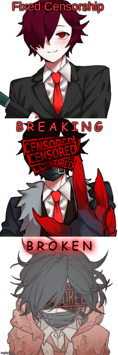 Ask, Dare, or Roleplay with any form of Censorship(Aka Spirit). (Please I'm so f**king bored) | Fixed Censorship; B R E A K I N G; B R O K E N | made w/ Imgflip meme maker