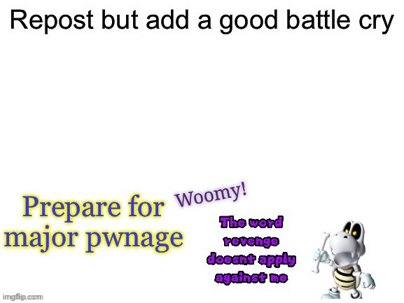 Only the best | Woomy! | made w/ Imgflip meme maker