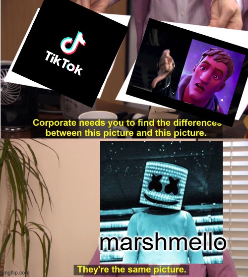 marshmello knows... | marshmello | image tagged in memes,they're the same picture | made w/ Imgflip meme maker