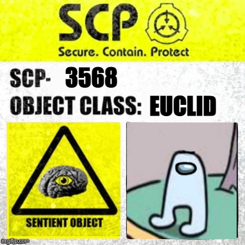 SCP Sign Generator | EUCLID; 3568 | image tagged in scp sign generator | made w/ Imgflip meme maker