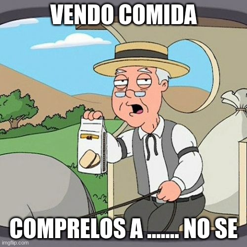 comida | VENDO COMIDA; COMPRELOS A ....... NO SE | image tagged in memes,pepperidge farm remembers | made w/ Imgflip meme maker