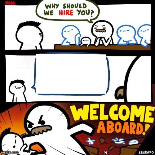 Welcome Aboard | image tagged in welcome aboard | made w/ Imgflip meme maker