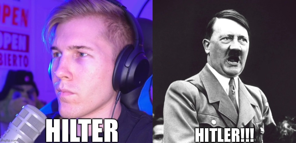 HILTER; HITLER!!! | made w/ Imgflip meme maker