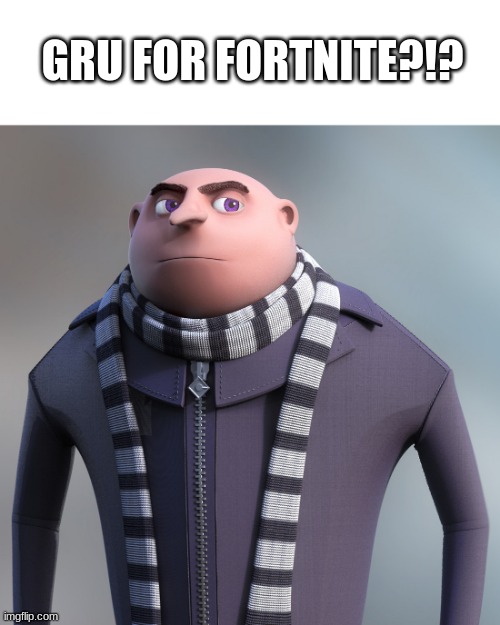 Fortnite Gru Meme Gru X Fortnite Imgflip