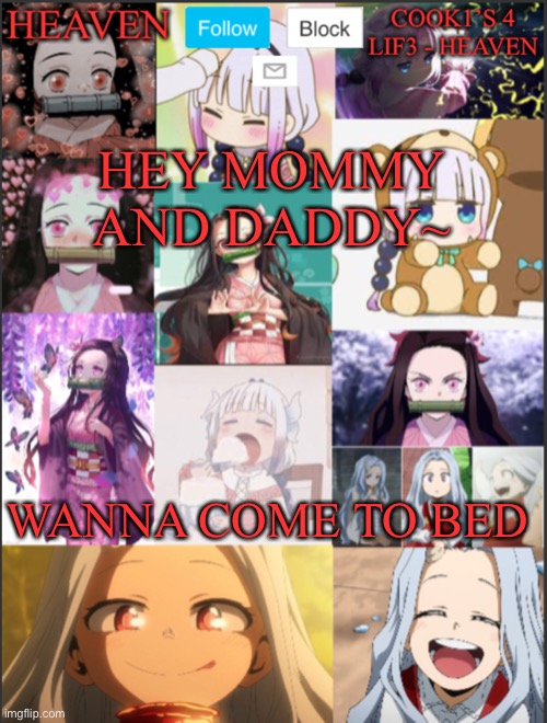 I can’t breathe this is my quote now | HEY MOMMY AND DADDY~; WANNA COME TO BED | image tagged in heavens temp adorable | made w/ Imgflip meme maker