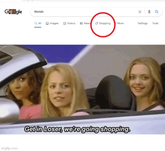 *WHEEZE* | image tagged in get in loser we're going shopping | made w/ Imgflip meme maker