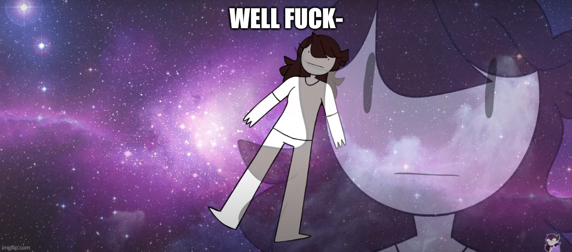 cool background | WELL FUCK- | image tagged in cool background | made w/ Imgflip meme maker
