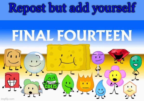 Let’s do this BFB! | Repost but add yourself; CD475 | made w/ Imgflip meme maker