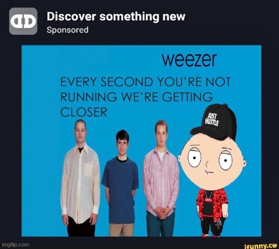 weezer meme | image tagged in memes,fun,funny,weezer,the blue album,stewie griffin | made w/ Imgflip meme maker