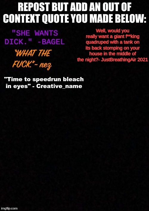 Yes | "Time to speedrun bleach in eyes" - Creative_name | made w/ Imgflip meme maker