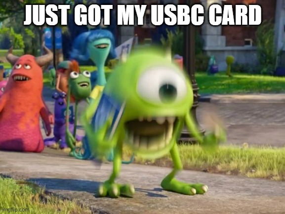 I got one last year as well | JUST GOT MY USBC CARD | image tagged in i am officially a college student,bowling | made w/ Imgflip meme maker
