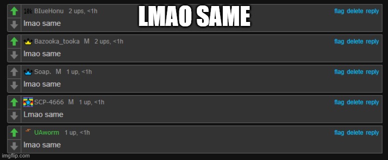 LMAO SAME | made w/ Imgflip meme maker