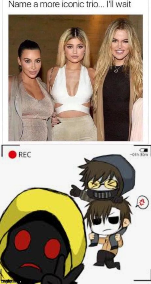 image tagged in name a more iconic trio | made w/ Imgflip meme maker