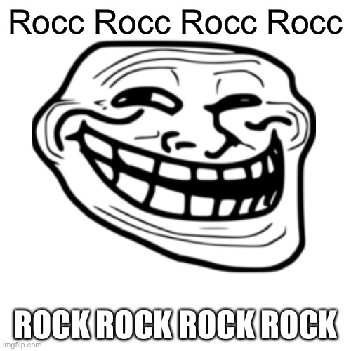 Rock Rocc | Rocc Rocc Rocc Rocc; ROCK ROCK ROCK ROCK | image tagged in rock,broccoli | made w/ Imgflip meme maker