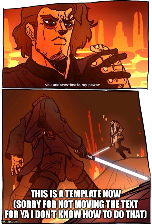 JoJos walk Star Wars edition | THIS IS A TEMPLATE NOW (SORRY FOR NOT MOVING THE TEXT FOR YA I DON’T KNOW HOW TO DO THAT) | image tagged in jojos walk star wars edition | made w/ Imgflip meme maker