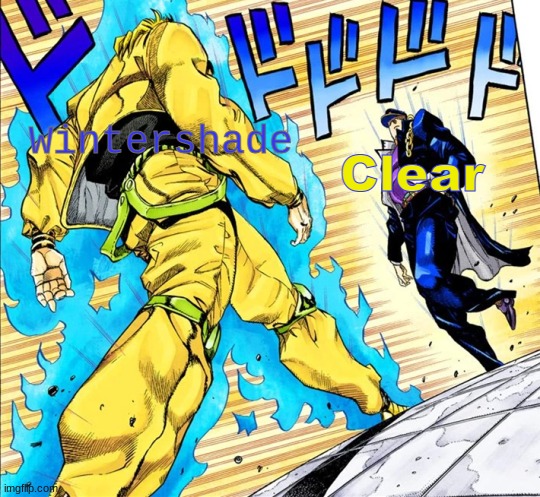 Their battle in a nutshell | Wintershade; Clear | image tagged in jojo's walk,clear,wintershade | made w/ Imgflip meme maker