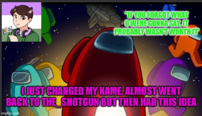 U like? | I JUST CHANGED MY NAME. ALMOST WENT BACK TO THE_SHOTGUN BUT THEN HAD THIS IDEA | image tagged in the_shotguns announcement template | made w/ Imgflip meme maker