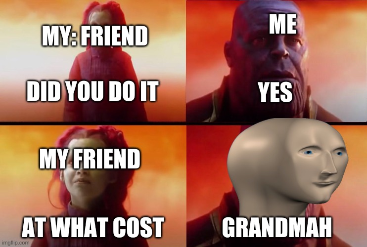 thanos what did it cost Memes - Imgflip