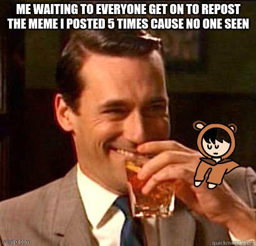 GET REPOSTED BOI | made w/ Imgflip meme maker