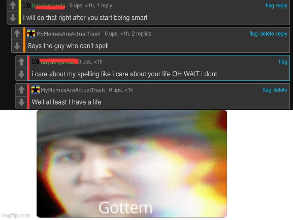 Gottem | image tagged in blank white template | made w/ Imgflip meme maker