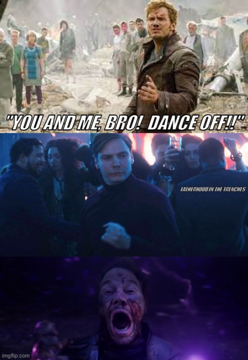 Galactic Dance-Off |  "YOU AND ME, BRO!  DANCE OFF!!"; FATHERHOOD IN THE TRENCHES | image tagged in mcu,guardians of the galaxy,dance,zemo dance,the falcon and the winter soldier | made w/ Imgflip meme maker