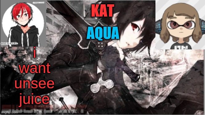 katxaqua | i
want
unsee
juice | image tagged in katxaqua | made w/ Imgflip meme maker