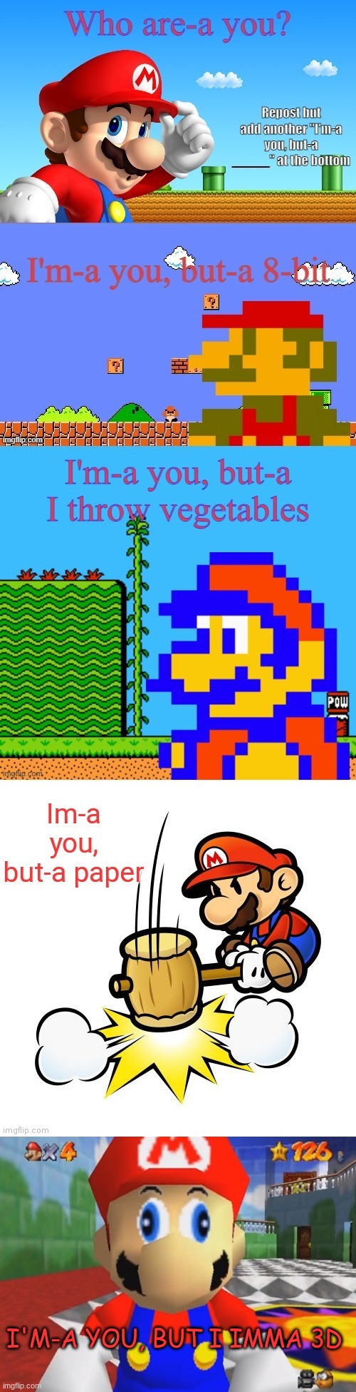 Another one of the chain | I'M-A YOU, BUT I IMMA 3D | image tagged in supa mario 64 | made w/ Imgflip meme maker