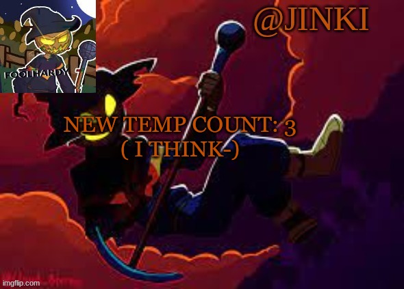 haha fnf temp go brr | NEW TEMP COUNT: 3
( I THINK-) | made w/ Imgflip meme maker