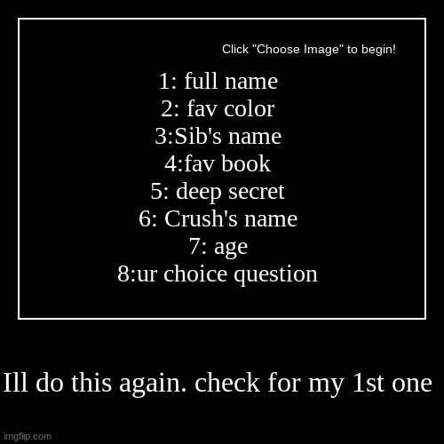 comment what number u want answered | image tagged in funny,demotivationals | made w/ Imgflip demotivational maker