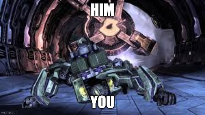 HIM YOU | made w/ Imgflip meme maker