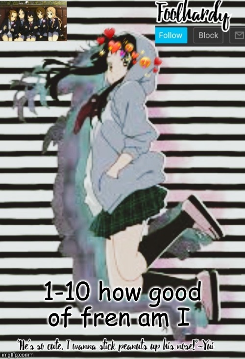 Also Gm how are you guys | 1-10 how good of fren am I | image tagged in k-on thanks potato | made w/ Imgflip meme maker