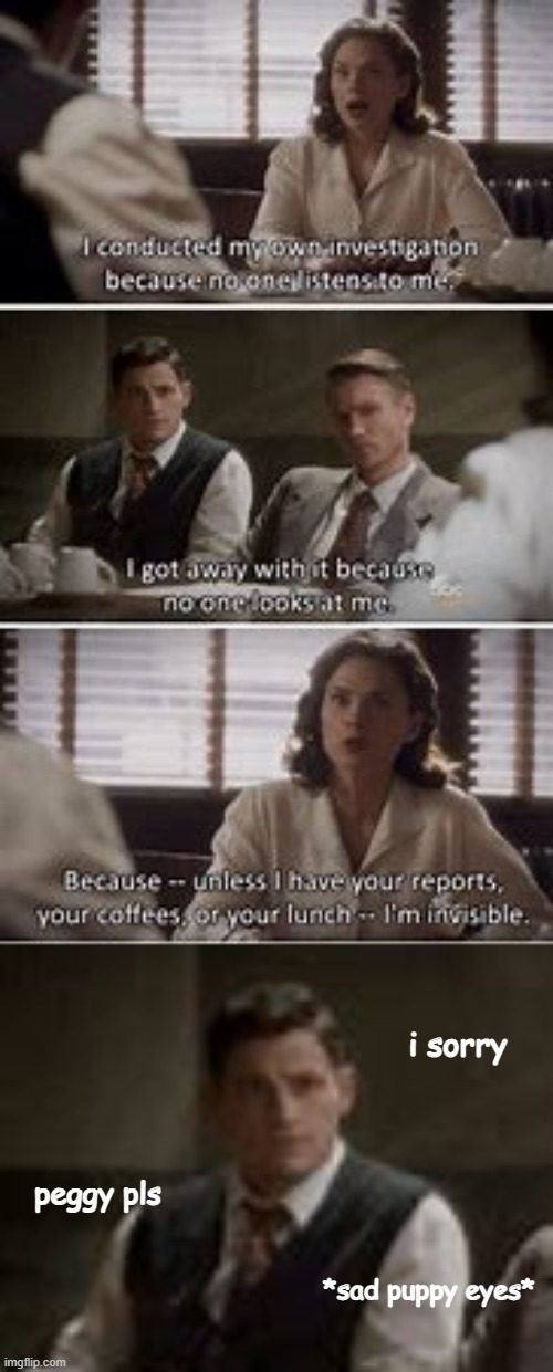 bad souse >:( | i sorry; peggy pls; *sad puppy eyes* | image tagged in agent carter,peggy carter,sousa,marvel,cheems,sexism | made w/ Imgflip meme maker