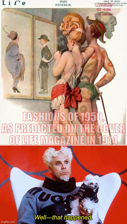 The Robin Hood Tarzan look, so haute right now. | FASHIONS OF 1950, AS PREDICTED ON THE COVER OF LIFE MAGAZINE IN 1914; Well—that happened. | image tagged in funny memes,fashion | made w/ Imgflip meme maker