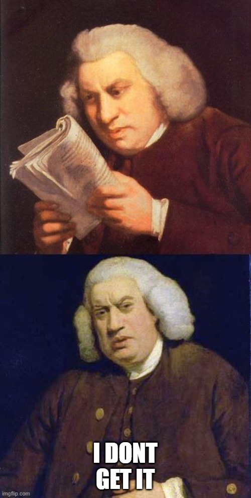Dafuq did I just read | I DONT GET IT | image tagged in dafuq did i just read | made w/ Imgflip meme maker