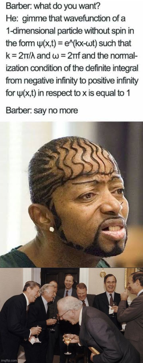 What is this | image tagged in memes,laughing men in suits,funny,math,hair,barber | made w/ Imgflip meme maker