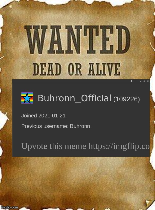 wanted dead or alive | image tagged in wanted dead or alive | made w/ Imgflip meme maker