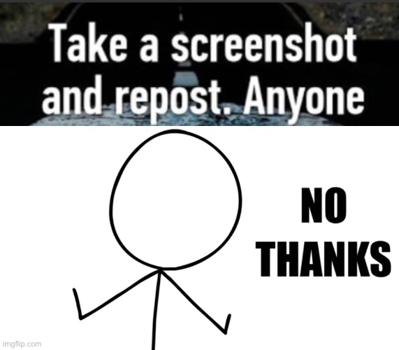 No. | image tagged in no thanks | made w/ Imgflip meme maker