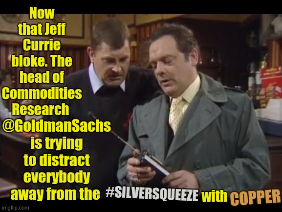 Gold and Silver Price Report 04/15/21 DANIAL, A River In Egypt? - https://youtu.be/8D8Ll4vRcFM?t=780 | Now that Jeff Currie bloke. The head of Commodities Research; @GoldmanSachs is trying to distract everybody away from the; #SILVERSQUEEZE; with; COPPER | image tagged in oh no,bankers,we don't believe you bankers,i don't want to play with you anymore,banks,you banks all bowl crooked | made w/ Imgflip meme maker