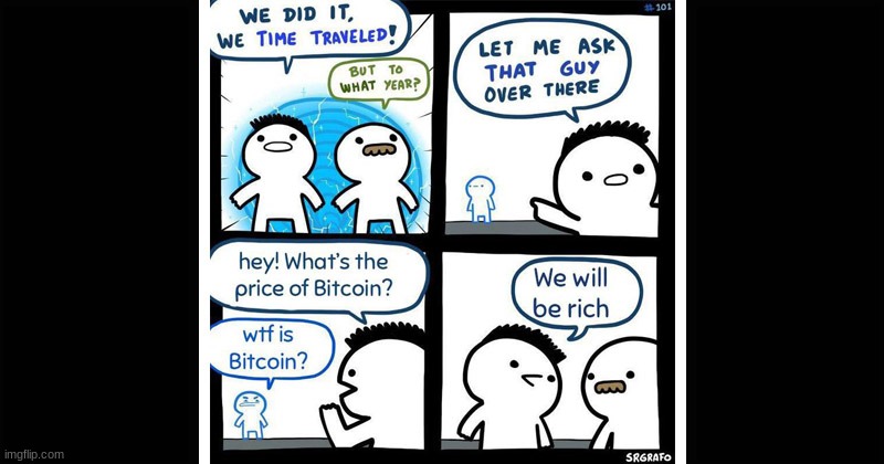 Bitcoin time travel | image tagged in time travel | made w/ Imgflip meme maker