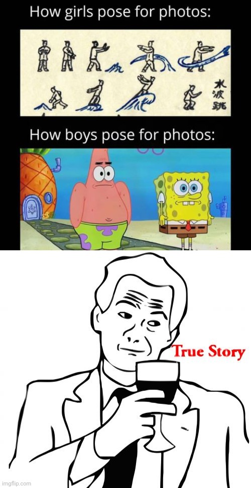image tagged in memes,true story,spongebob burning paper,imagination spongebob,boys vs girls | made w/ Imgflip meme maker