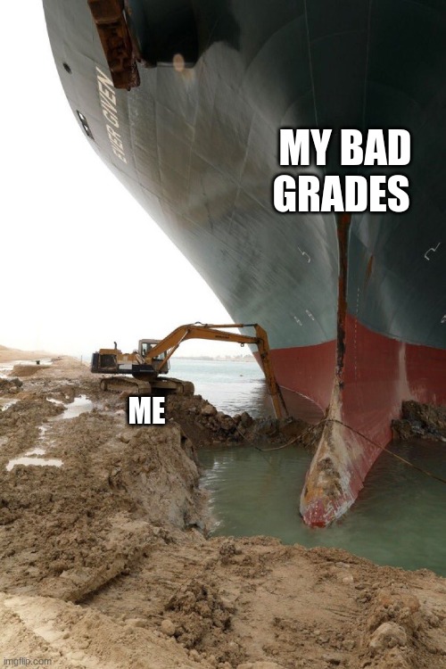 There was an attempt | MY BAD GRADES; ME | image tagged in there was an attempt | made w/ Imgflip meme maker