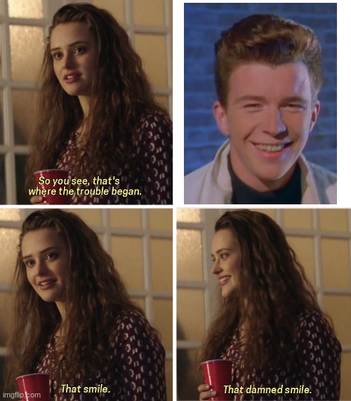 That Damn Smile | image tagged in that damn smile | made w/ Imgflip meme maker
