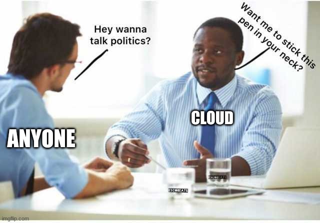 CLOUD; ANYONE | made w/ Imgflip meme maker