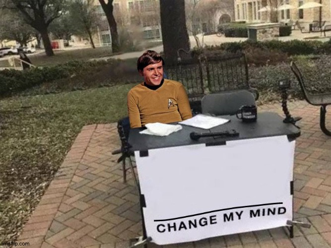 High Quality Chekov change my mind Blank Meme Template