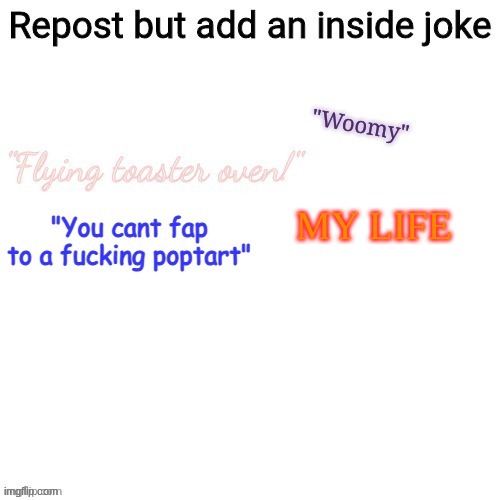E | MY LIFE | image tagged in no tags | made w/ Imgflip meme maker