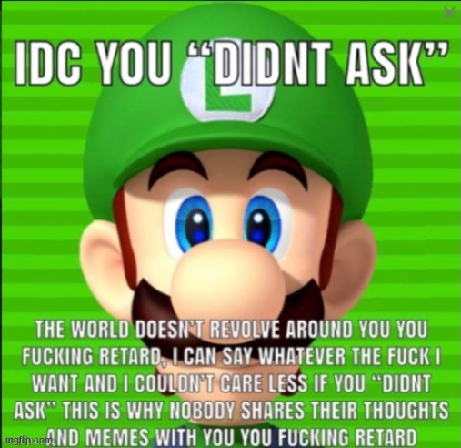 To all you people who think saying "who asked?" makes you look cool- | made w/ Imgflip meme maker