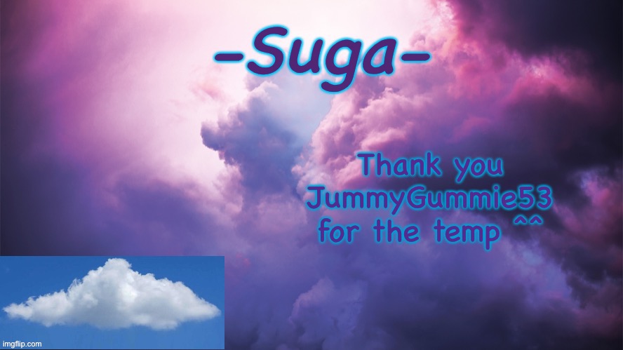Thank you JummyGummie53 | Thank you JummyGummie53 for the temp ^^ | image tagged in thank you jummygummie53 | made w/ Imgflip meme maker