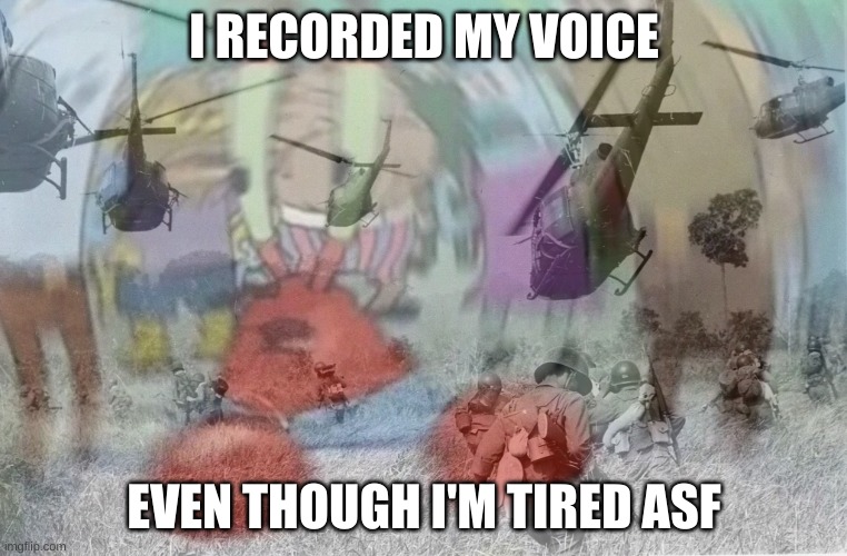 Ptsd Mr Krabs | I RECORDED MY VOICE; EVEN THOUGH I'M TIRED ASF | image tagged in ptsd mr krabs | made w/ Imgflip meme maker