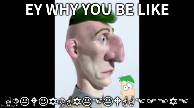 EY WHY YOU BE LIKE____ | EY WHY YOU BE LIKE; GDKWJYDGYKEKWGGEFEYE | image tagged in memes | made w/ Imgflip meme maker